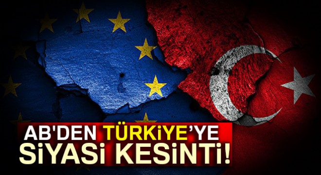 AB den, Türkiye’ye 105 milyon euroluk siyasi kesinti