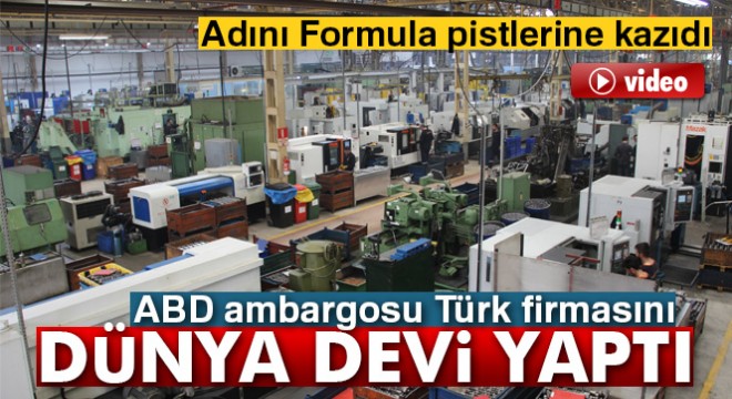 ABD ambargosu Türk firmasını dünya devi yaptı