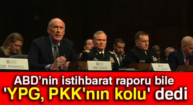 ABD’nin istihbarat raporu bile  YPG, PKK nın kolu  dedi