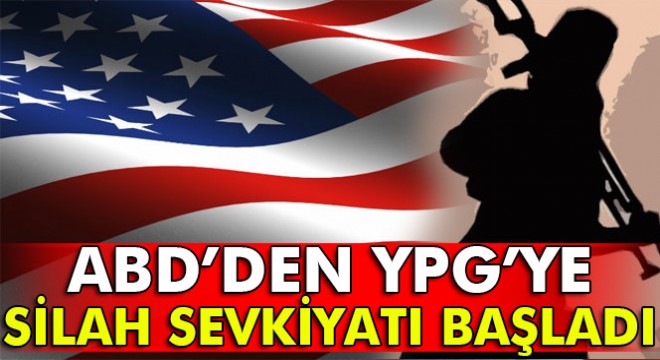 ABD, terör örgütü YPG ye silah sevkiyatına başladı