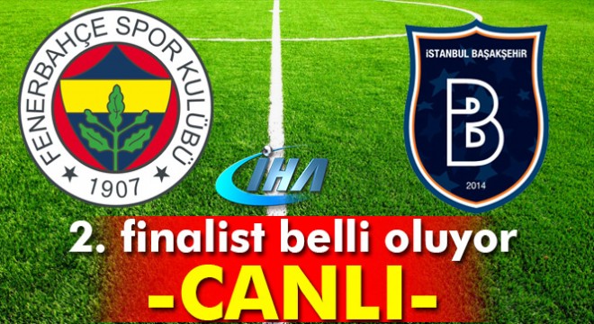 ATV CANLI İZLE: Fenerbahçe Başakşehir maçı skor kaç kaç? Fener Başakşehir maçı geniş özeti ve golleri izle