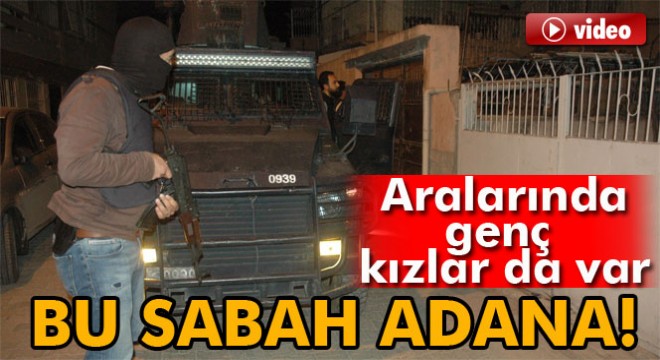Adana’da yasa dışı sol örgütlerine yönelik operasyon: 14 gözaltı