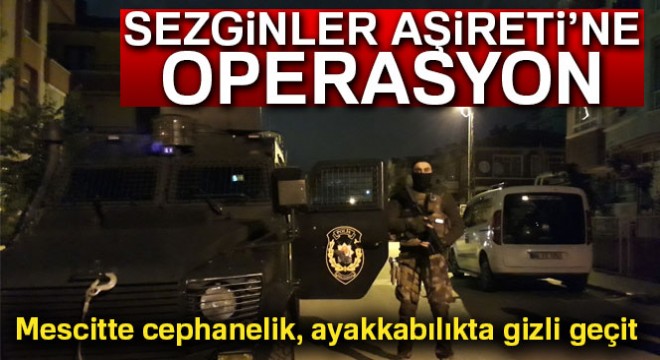 Ankara da  Sezginler Aşireti ne operasyon