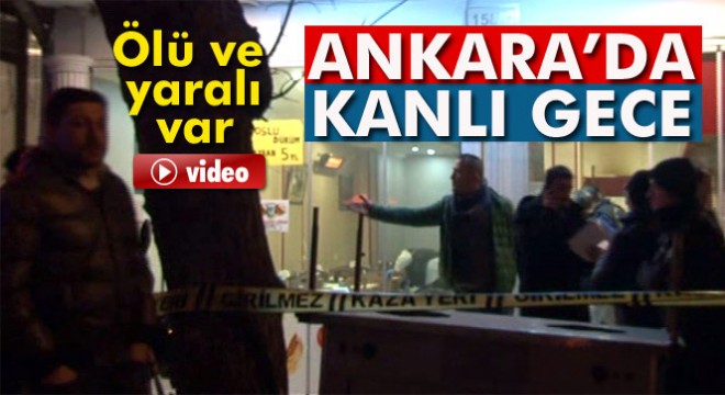 Ankara’da lokantada kavga çıktı: 1 ölü, 1 yaralı