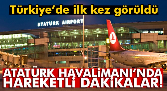 Atatürk Havalimanı nda hareketli dakikalar! Yakalandı...