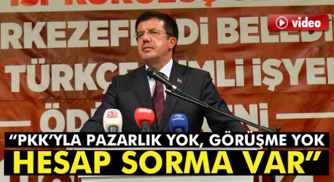 Bakan Zeybekci: “PKK’yla pazarlık yok, görüşme yok, hesap sorma var”