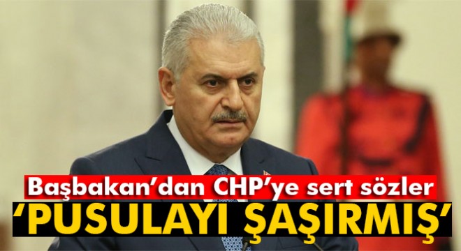 Başbakan Yıldırım:  CHP pusulayı şaşırdı 