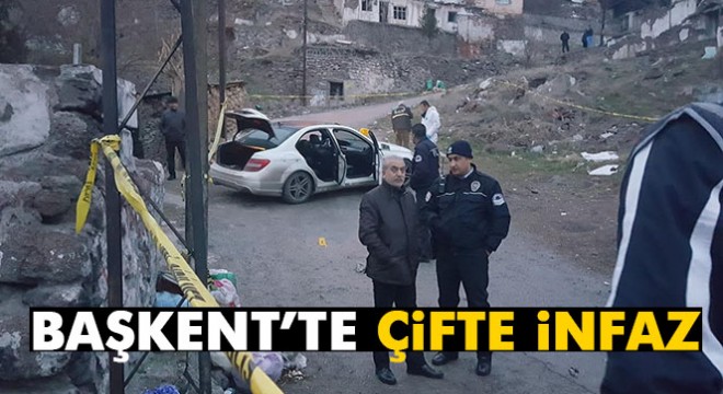 Başkent’te çifte infaz: 2 kişi, hayatını kaybetti