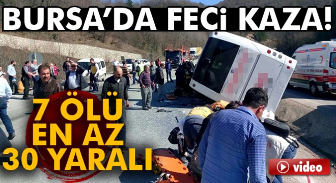 Bursa’da yolcu otobüsü kaza yaptı: 7 ölü, en az 30 yaralı