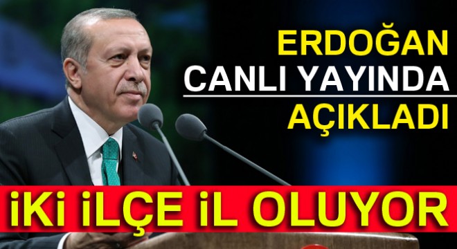 Cumhurbaşkanı Erdoğan’dan Cizre ve Yüksekova için  il  müjdesi