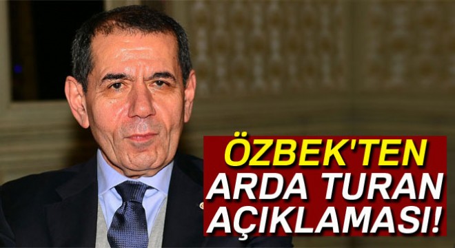Dursun Özbek ten Arda Turan açıklaması
