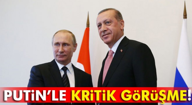 Erdoğan Putin’le görüştü