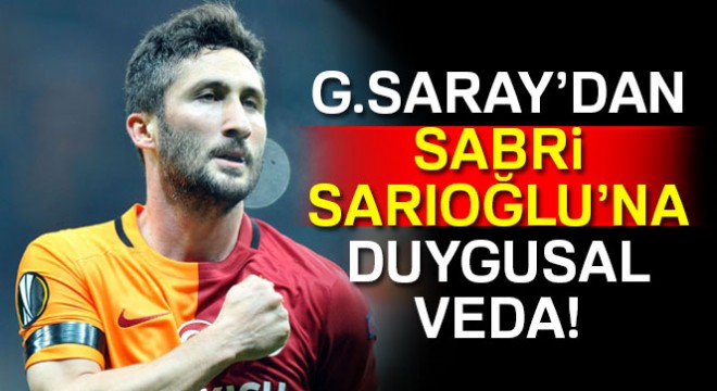 Galatasaray da Sabri Sarıoğlu ile yollar ayrıldı