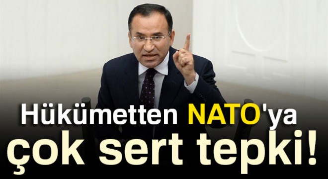 Hükümetten NATO ya çok sert tepki!