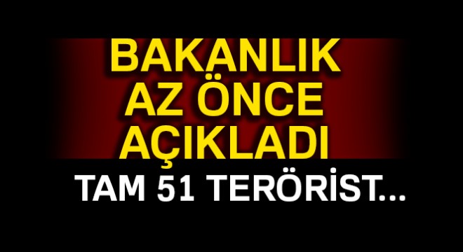 İçişleri Bakanlığı:  Son bir haftada 51 terörist etkisiz hale getirildi 