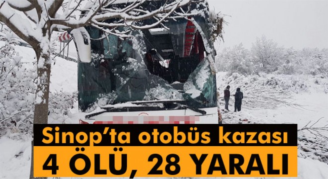 Sinop’ta otobüs kazası: 4 ölü, 28 yaralı