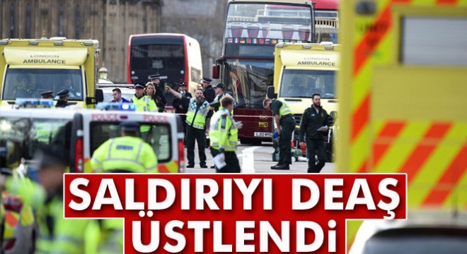 Son dakika: Londra daki terör saldırısını DEAŞ üstlendi