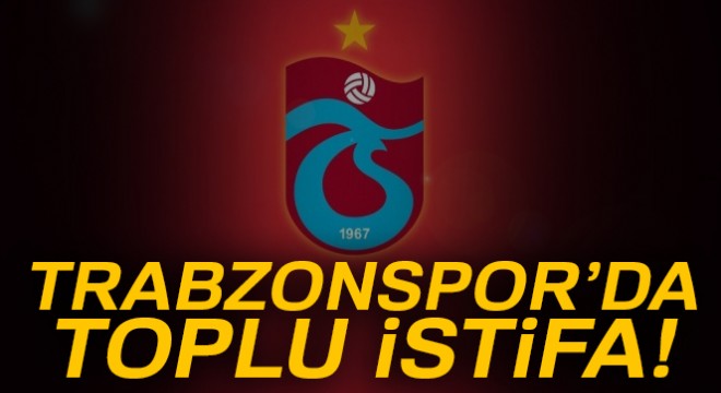 Trabzonspor da yenilginin ardından 6 yönetici istifa etti
