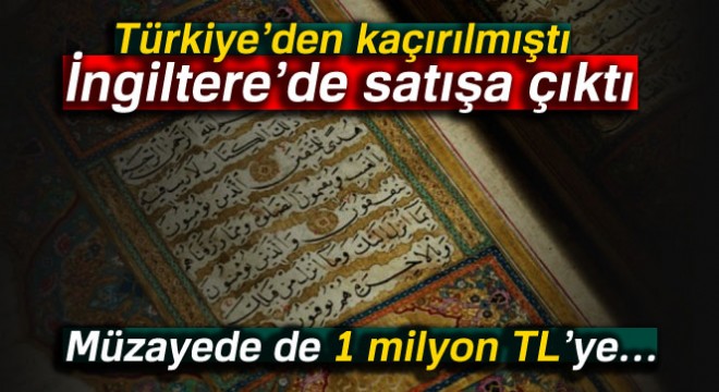 Türkiye’den kaçırılan Mustafa Dede’nin tarihi Kur’an-ı Kerimi İngiltere’de satışa çıktı