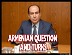 Ermeni sorunu ve Türkler -I-