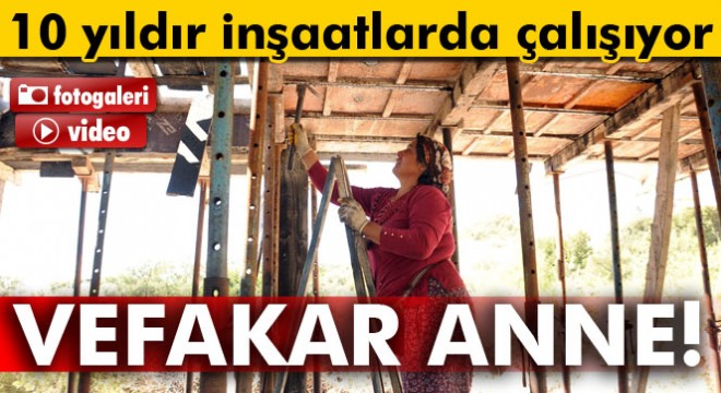 4 çocuğu için kocasıyla birlikte inşaatlarda çalışıyor