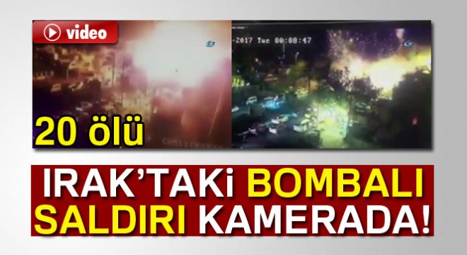 Bağdat’ta bombalı araç saldırısı: 20 ölü