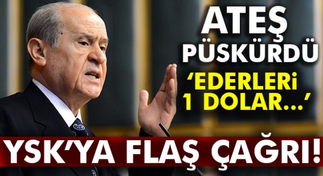 Bahçeli’den YSK ya flaş çağrı