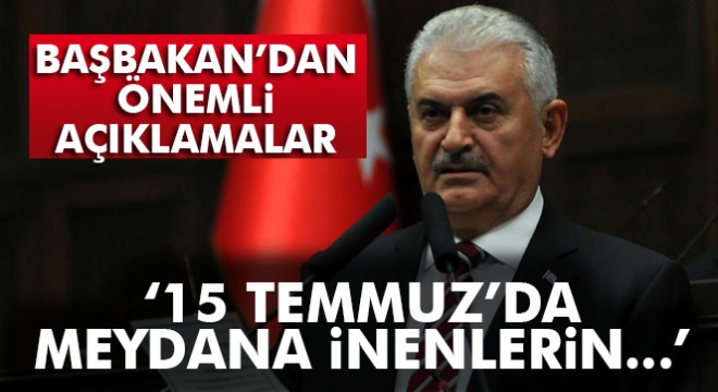Başbakan Yıldırım:  15 Temmuz da meydanlara inenlerin yüzde 51’i kadındır 