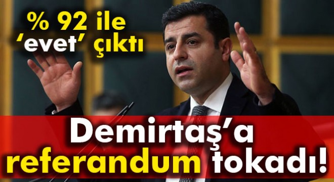 Demirtaş’ın nüfusa kayıtlı olduğu ilçe yüzde 92 ‘evet’ dedi