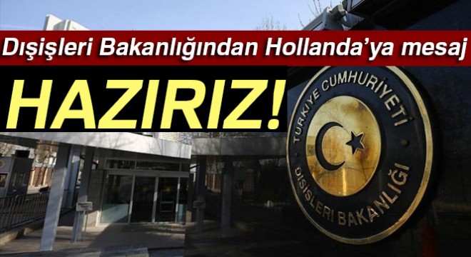 Dışişleri Bakanlığından Hollanda’ya mesaj