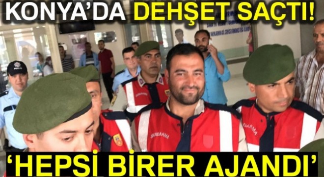 Konya da dehşet! Girdiği evde 5 kişiyi öldürdü