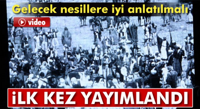 Şanlıurfa’nın düşman işgalinde çekilmiş ham görüntüler ilk kez yayımlandı