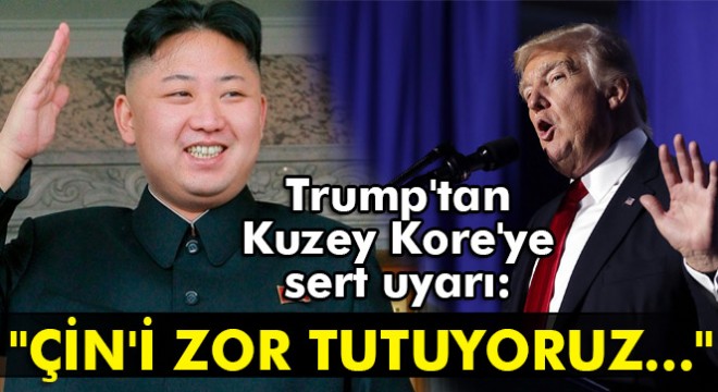 Trump, Kuzey Kore yi uyardı