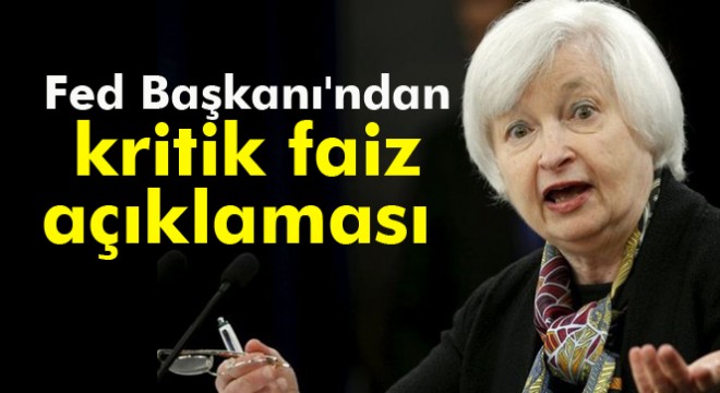 Yellen den güçlü dolar vurgusu
