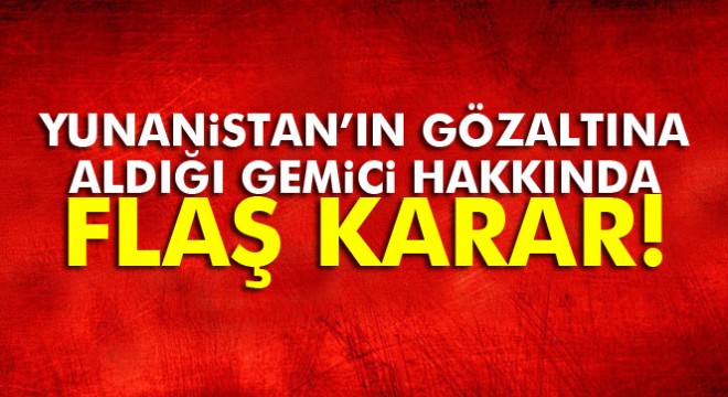 Yunanistan ın gözaltına aldığı  başçarkçı  hakkında flaş gelişme