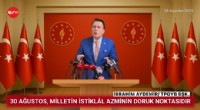 Aydemir: 30 Ağustos, milletin istiklâl azminin doruk noktasıdır