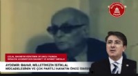 Aydemir: Bayar, milletimizin istiklal mücadelesinin ve çok partili hayatın öncü ismidir