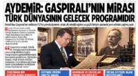 Aydemir: Gaspıralı’nın mirası Türk dünyasının gelecek programıdır