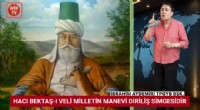 Aydemir: Hacı Bektaş-ı Veli Türk milletinin bayrak şahsiyetlerindendir