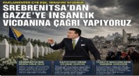Aydemir: Srebrenitsa insanlığın vicdanında silinmeyecek bir yaradır!