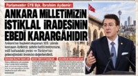 İbrahim Aydemir: Ankara milletimizin istiklal iradesinin ebedî karargâhıdır