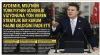 PGYB Bşk. Aydemir, Milli Savunma Üniversitesi Türkiye’nin güvenlik vizyonuna yön veriyor!
